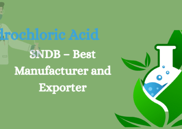 Reliable Hydrochloric Acid Supplier | SNDB – Best Manufacturer and Exporter
