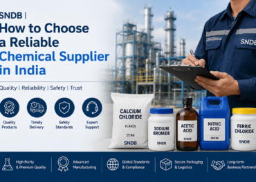 sndb | How to Choose a Reliable Chemical Supplier in India