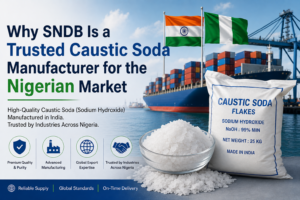 Why SNDB Is a Trusted Caustic Soda Manufacturer for the Nigerian Market