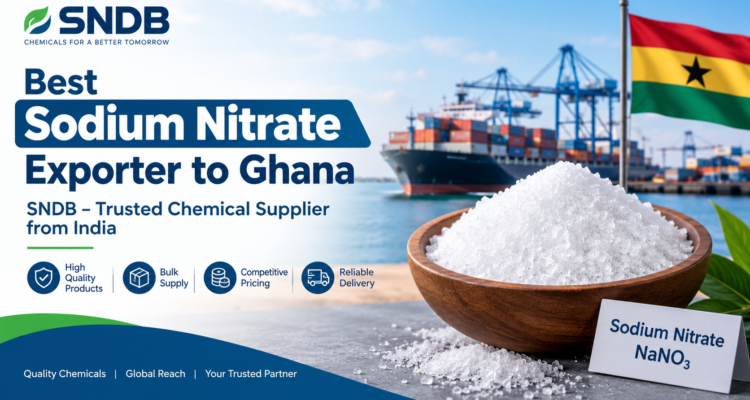 Best Sodium Nitrate Exporter to Ghana | SNDB – Trusted Chemical Supplier from India